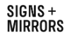 Signs and Mirrors logo